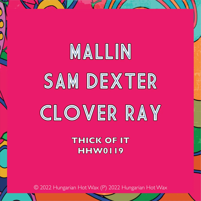 Mallin, Sam Dexter & Clover Ray - Thick Of It [2022]