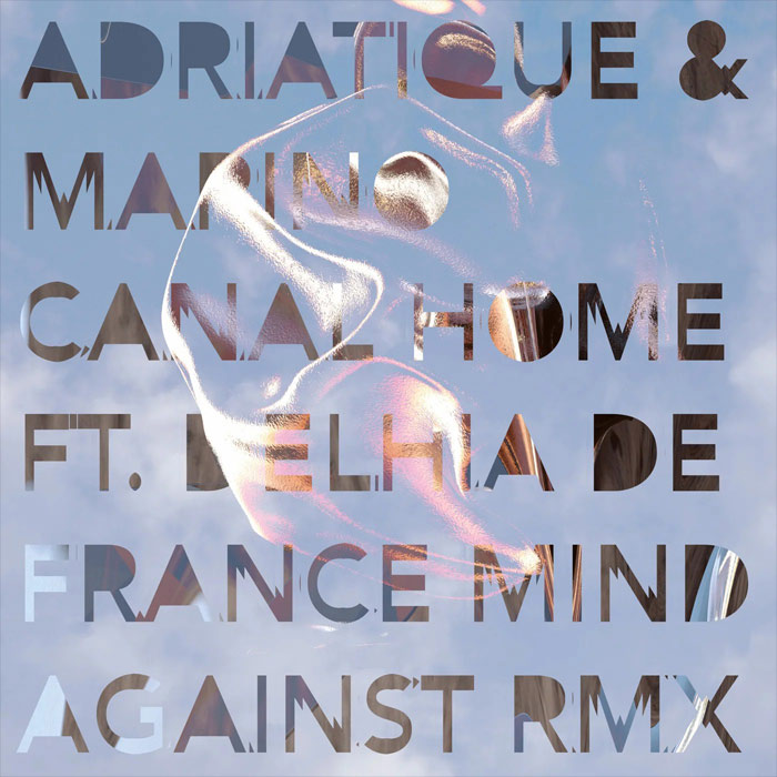Adriatique & Marino Canal - Home (feat. Delhia De France - Mind Against Remix) [2022]