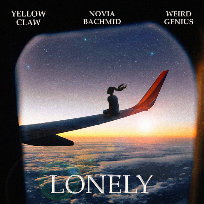 Yellow Claw, Weird Genius & Novia Bachmid - Lonely [2022]