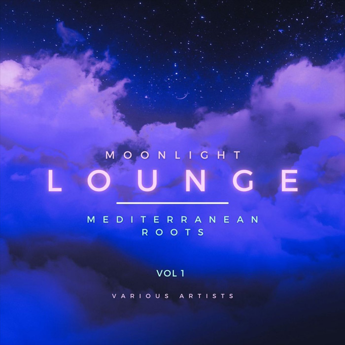 Moonlight Lounge (Mediterranean Roots) Vol. 1 [2021]