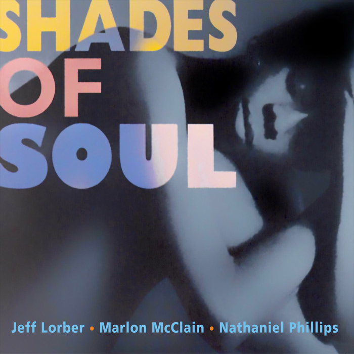 Jeff Lorber - Shades Of Soul [2004]