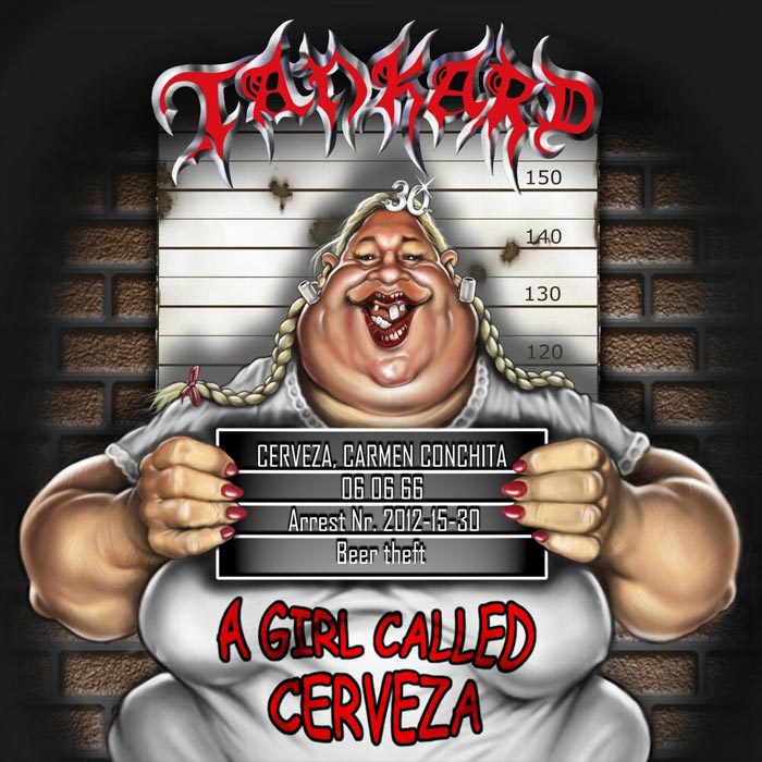 Tankard - A Girl Called Cerveza [2012]