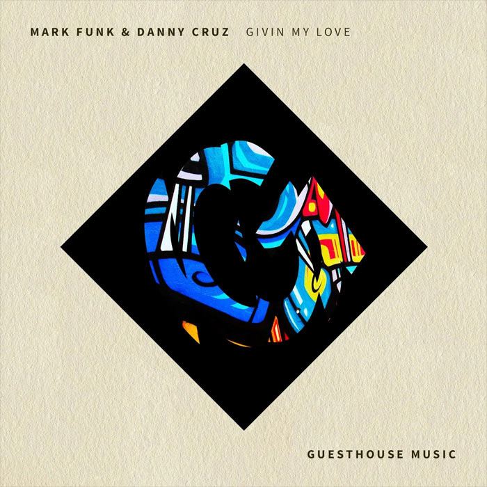 Mark Funk & Danny Cruz - Givin My Love [2016]