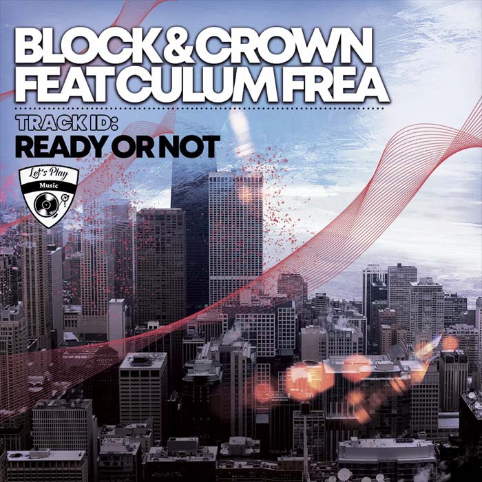 Block & Crown feat. Culum Frea - Ready Or Not [2022]