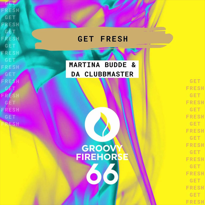 Martina Budde & Da Clubbmaster - Get Fresh [2022]