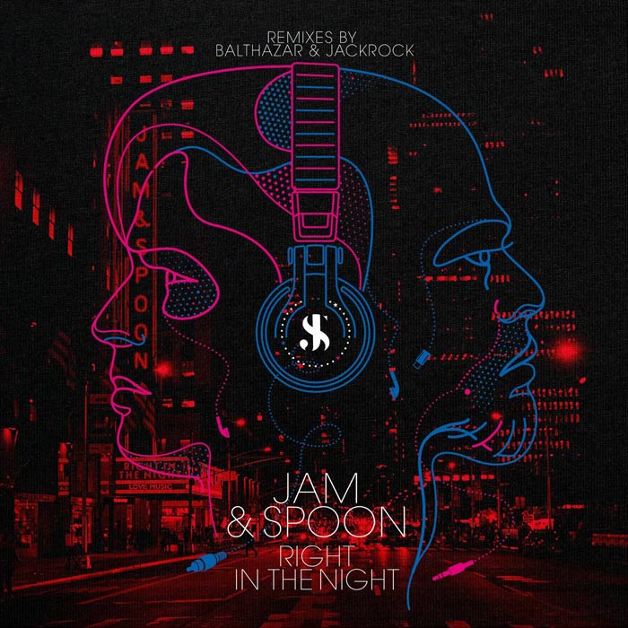 Jam & Spoon feat. Plavka - Right in the Night (Balthazar & JackRock Remixes) [2021]