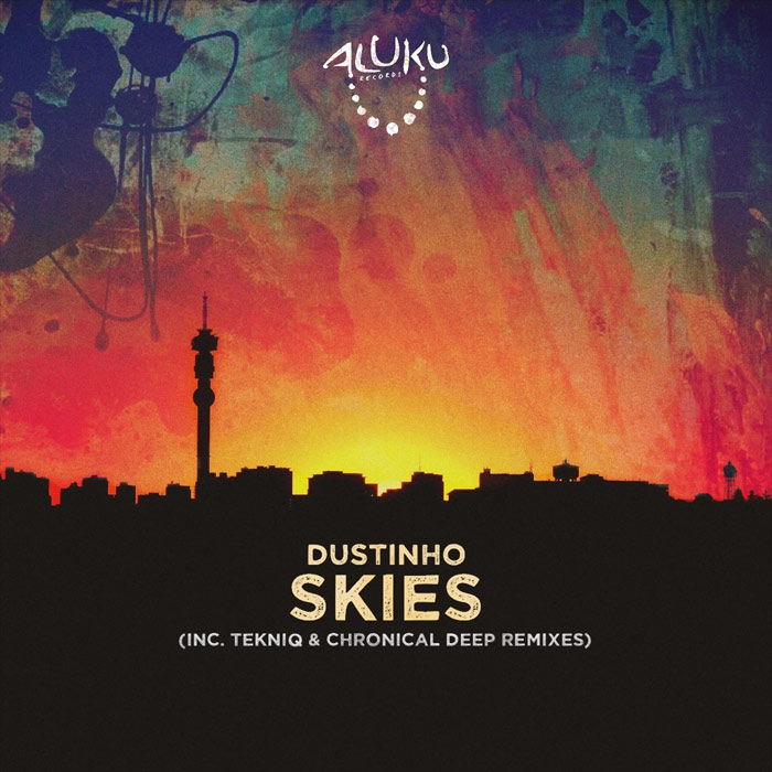 Dustinho - Skies (Inc. TekniQ & Chronical Deep Remixes) [2022]