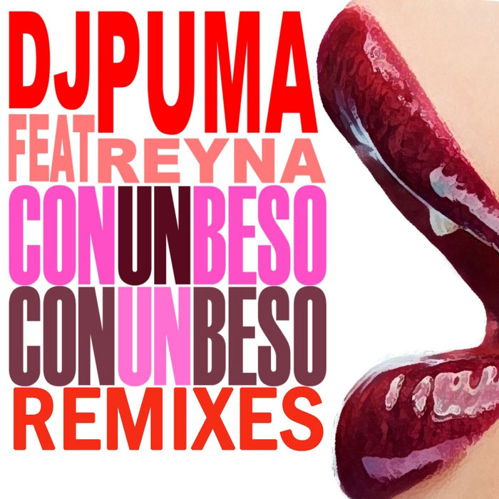 DJ Puma feat. Reyna - Con Un Beso (remixes) [2011]