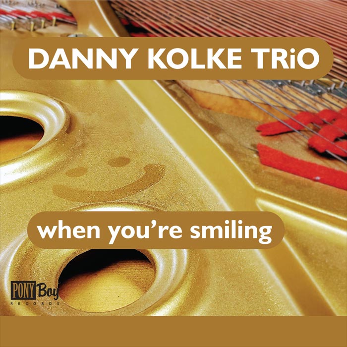 Danny Kolke Trio - When You're Smiling