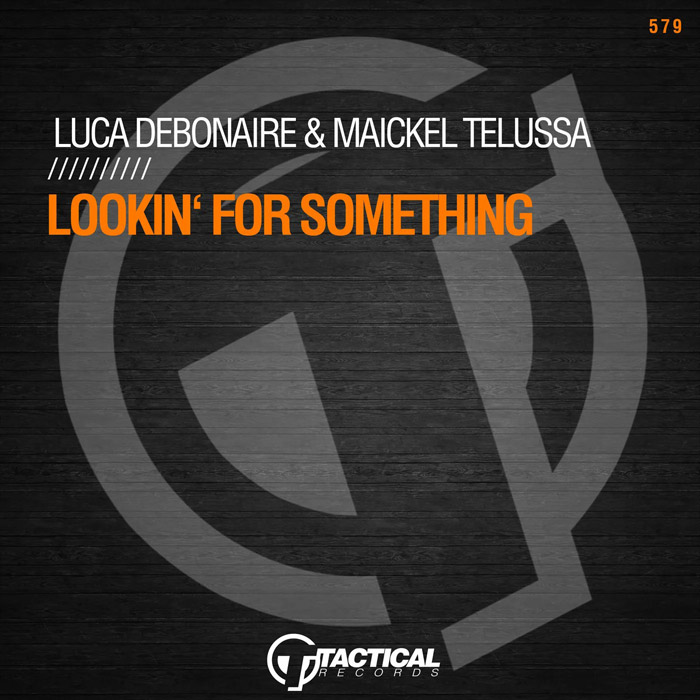 Luca Debonaire & Maickel Telussa - Lookin' For Something [2022]