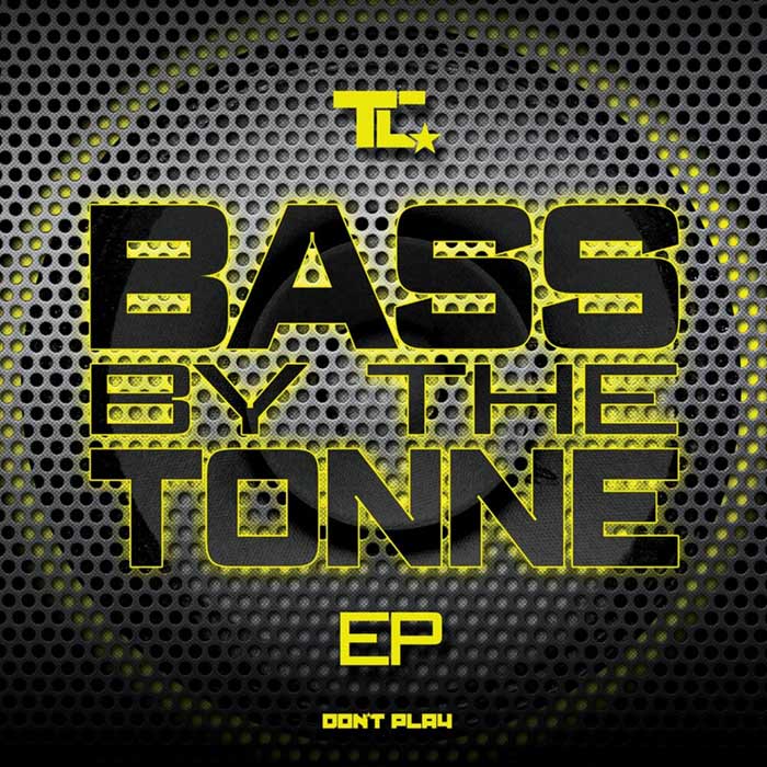 TC - Bass By The Tonne EP [2012]