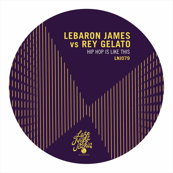 LeBaron James vs Rey Gelato - Hip Hop Is Like This [2022]