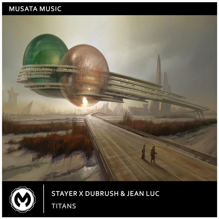 Stayer x Dubrush & Jean Luc - Titans [2022]