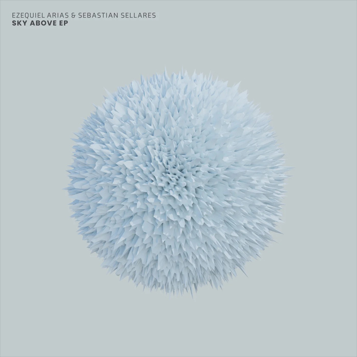 Ezequiel Arias & Sebastian Sellares - Sky Above EP [2022]