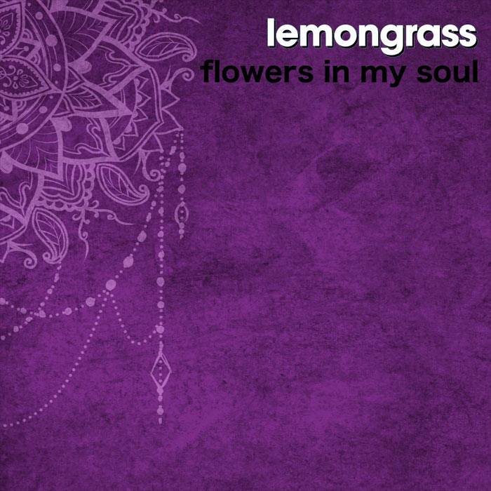 Lemongrass - Flowers In My Soul [2022]