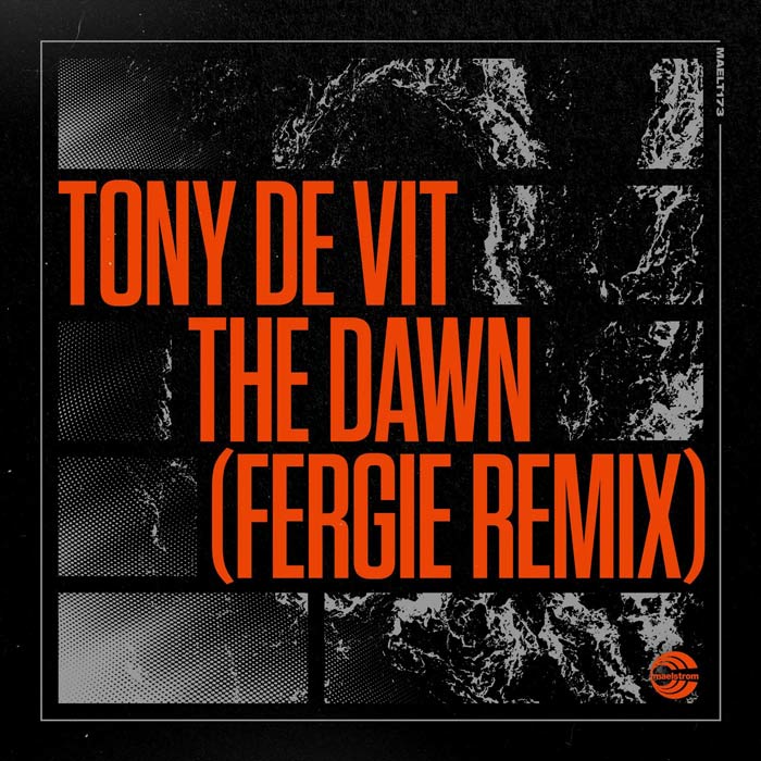 Tony De Vit - The Dawn (Fergie Remix) [2022]