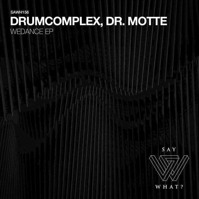 Drumcomplex & Dr. Motte - Wedance EP [2022]