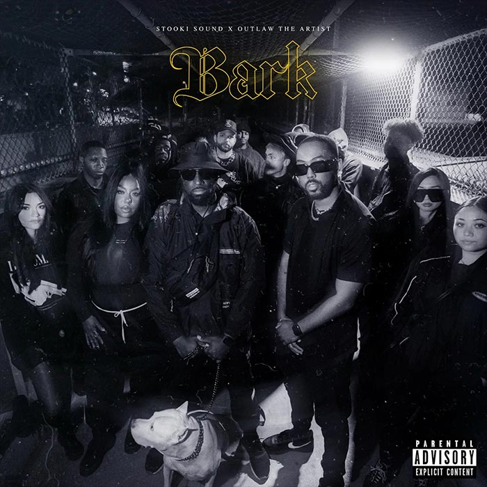 Stooki Sound x Outlaw The Artist - Bark [2022]
