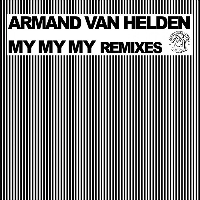 Armand van Helden - My My My (remixes) [2010]