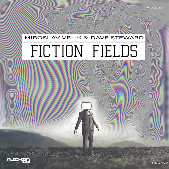 Miroslav Vrlik & Dave Steward - Fiction Fields [2022]