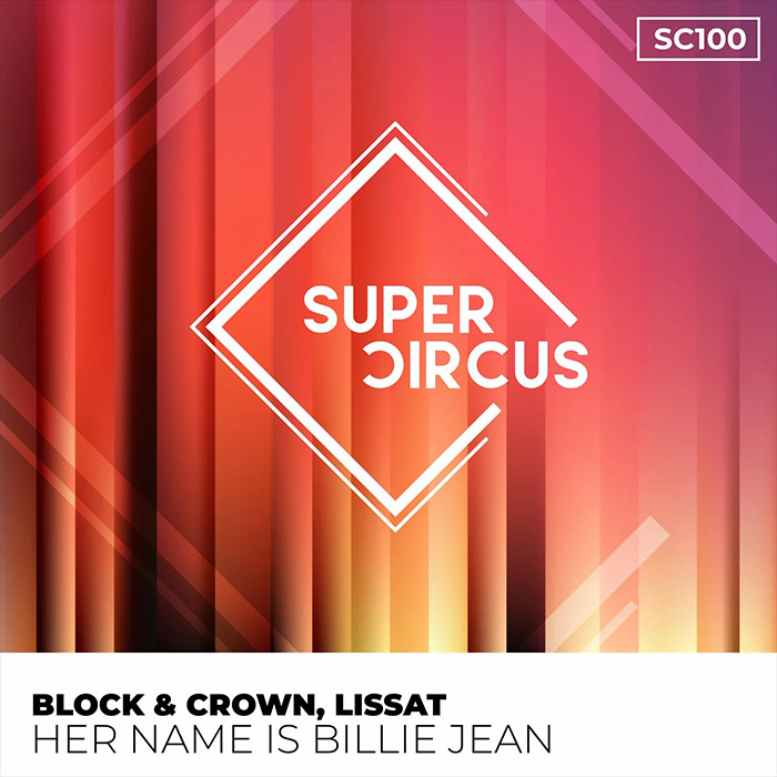 Block & Crown, Lissat - Her Name Is Billie Jean [2022]
