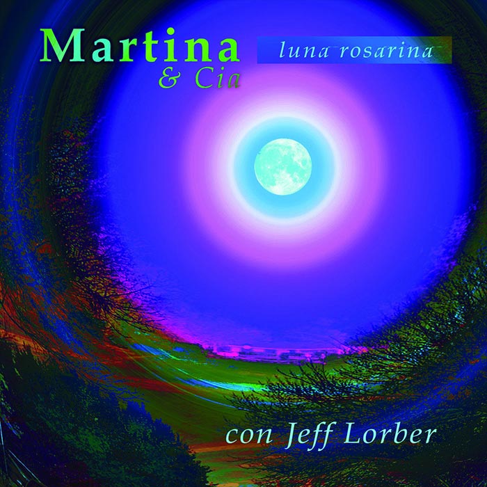 Martina & Cia - Luna Rosarina [2012]