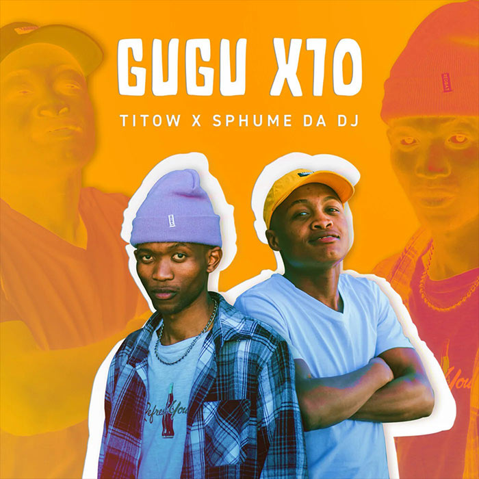Titow x Sphume Da Dj - Gugu X 10
