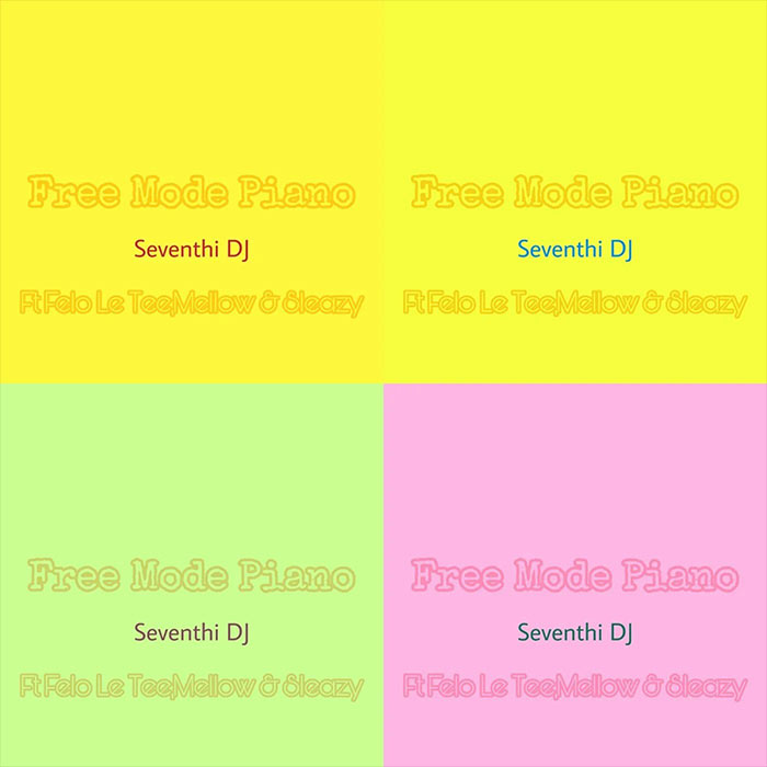 Seventhi DJ feat. Felo Le Tee, Mellow & Sleazy - Free Mode Piano [2022]