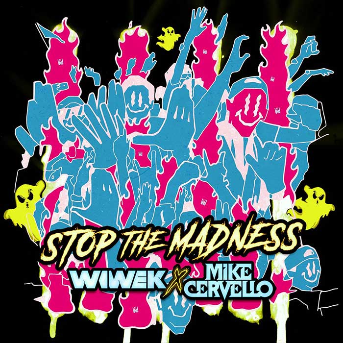 Wiwek x Mike Cervello - Stop The Madness [2022]
