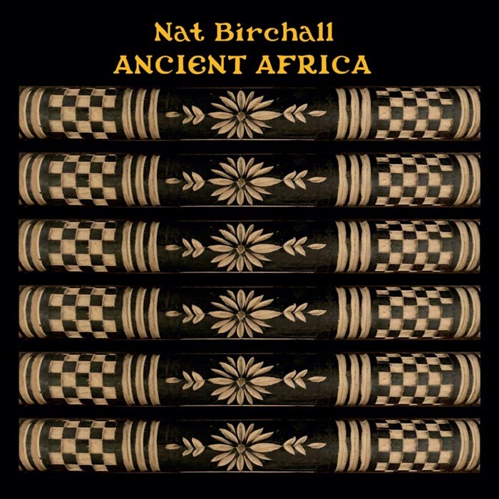 Nat Birchall - Ancient Africa [2021]