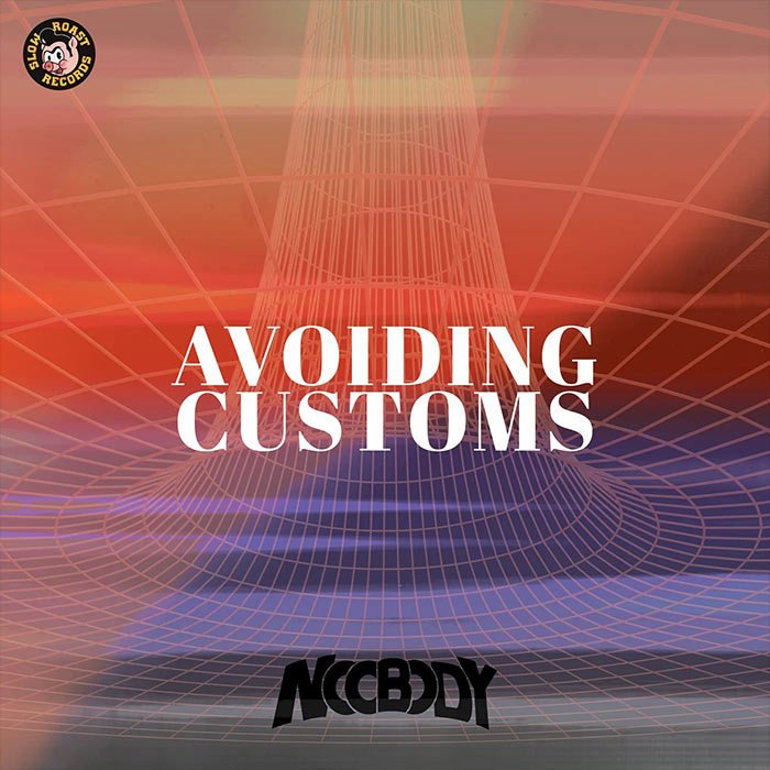 Noobody - Avoiding Customs