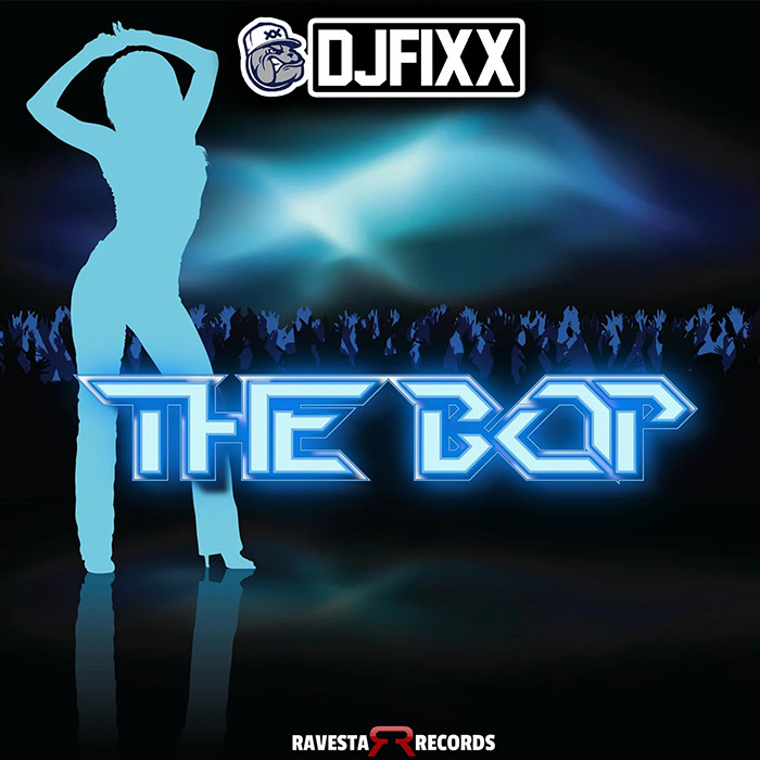 DJ Fixx - The Bop [2022]