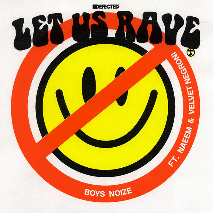Boys Noize - Let Us Rave (feat. Naeem & Velvet Negroni) [2022]