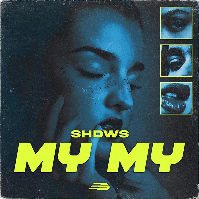 Shdws (US) - MY MY [2022]