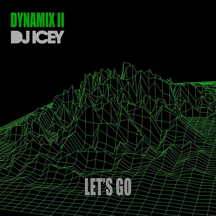DJ Icey, Dynamix II - Let's Go [2022]