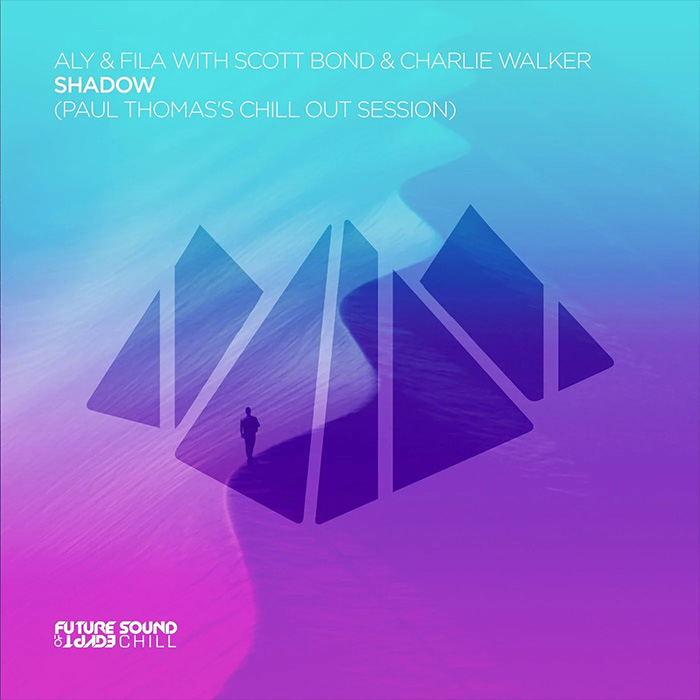 Aly & Fila vs Scott Bond & Charlie Walker - Shadow (Paul Thomas Chill Out Remix) [2022]
