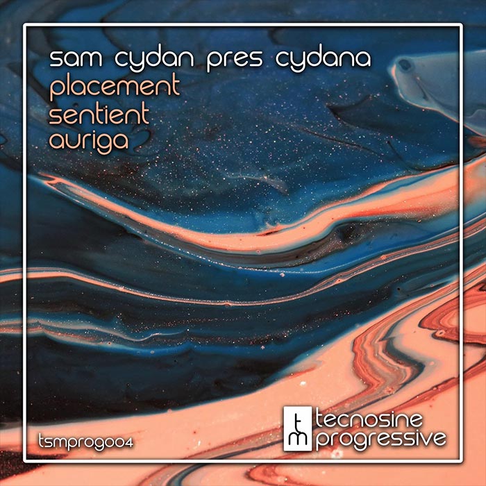 Sam Cydan pres. Cydana - Placement / Sentient / Auriga [2022]
