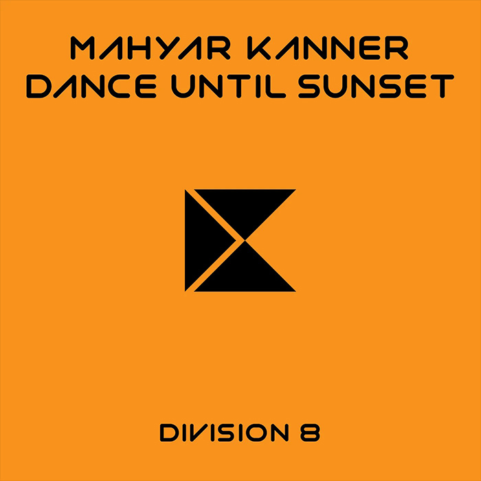 Mahyar Kanner - Dance Until Sunset [2022]