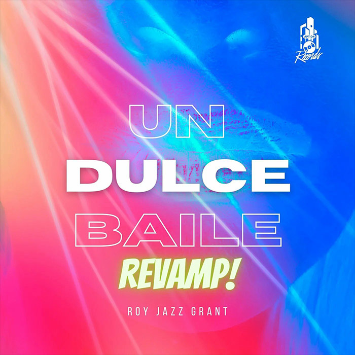 Roy Jazz Grant - Un Dulce Baile (+Revamp) [2022]