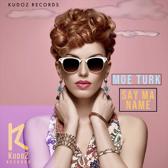 Moe Turk - Say Ma Name [2022]