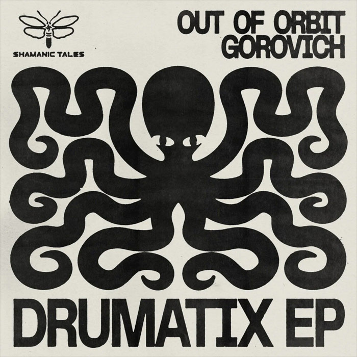 Out of Orbit (Eitan Reiter) & Gorovich - Drumatix EP [2022]