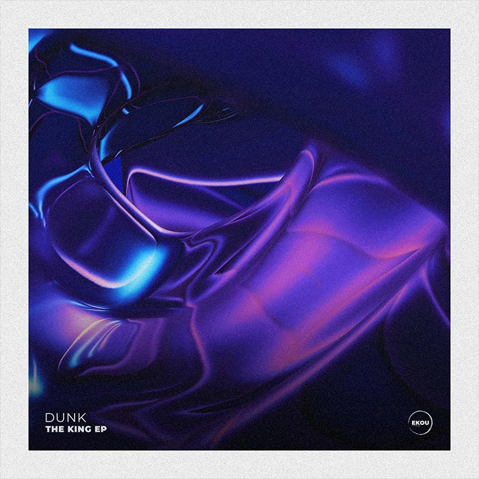 Dunk - The King EP [2021]