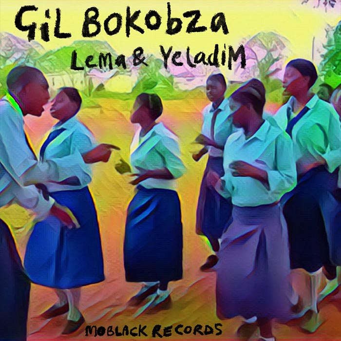 Gil Bokobza - Lema & YeladiM