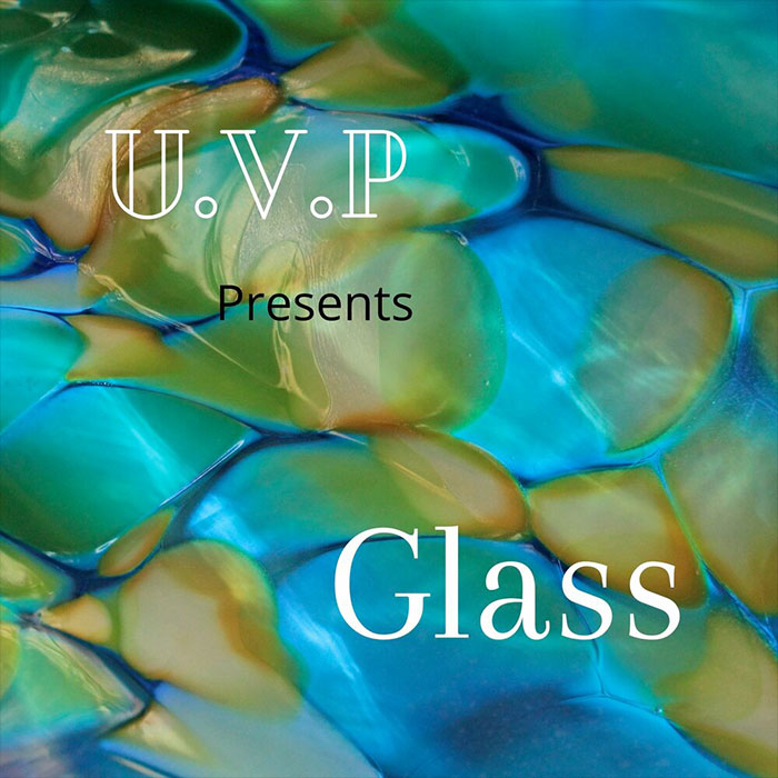 U.V.P - Glass [2020]