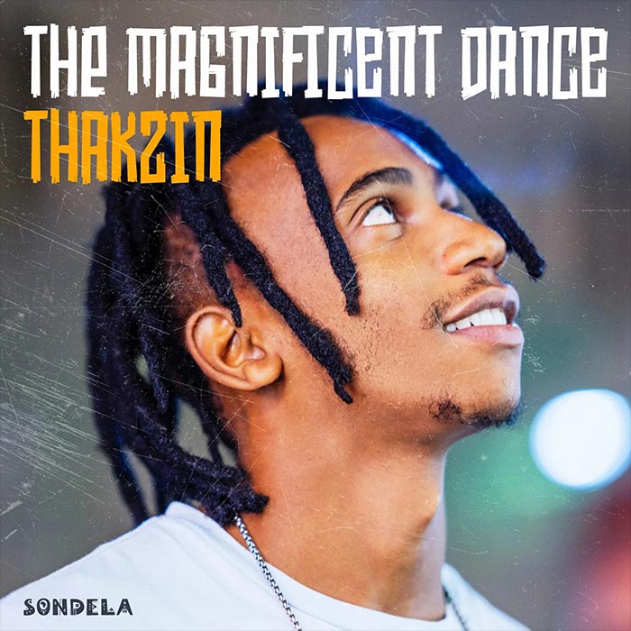 Thakzin - The Magnificent Dance [2022]