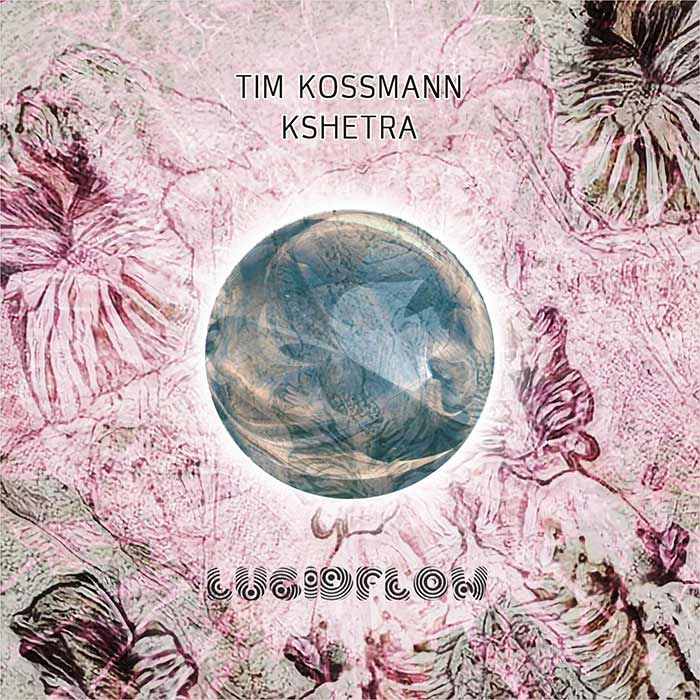 Tim Kossmann - Kshetra