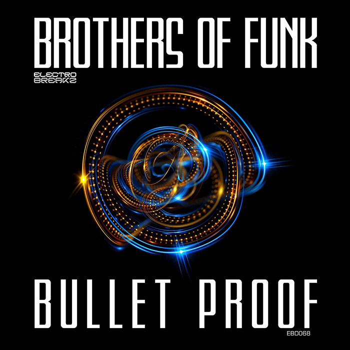 Brothers of Funk - Bullet Proof [2023]