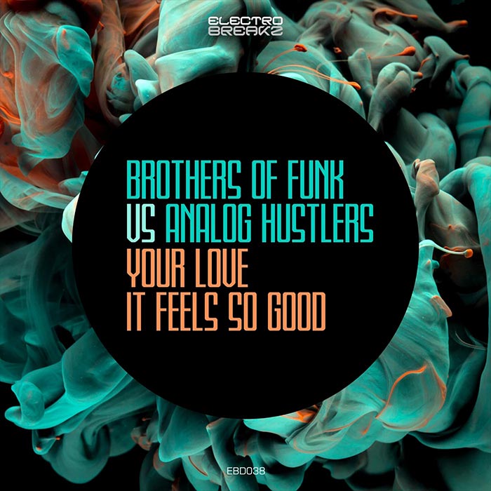 Brothers of Funk vs Analog Hustlers - Your Love It Feels So Good [2022]