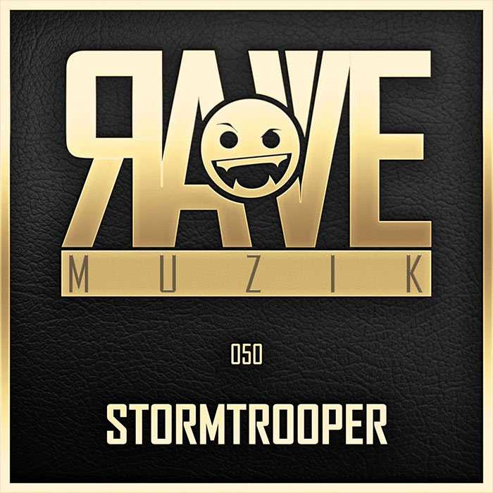 Stormtrooper - Rave Muzik 050 [2022]