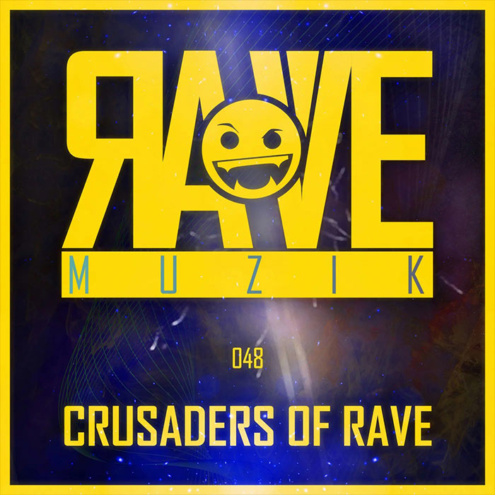 Crusaders Of Rave [2021]